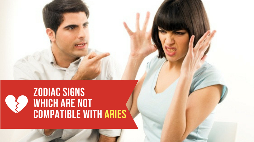 Which Zodiac Signs Are Not Compatible With Aries? and Why? - ZodiacFeed